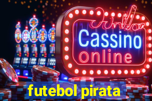 futebol pirata